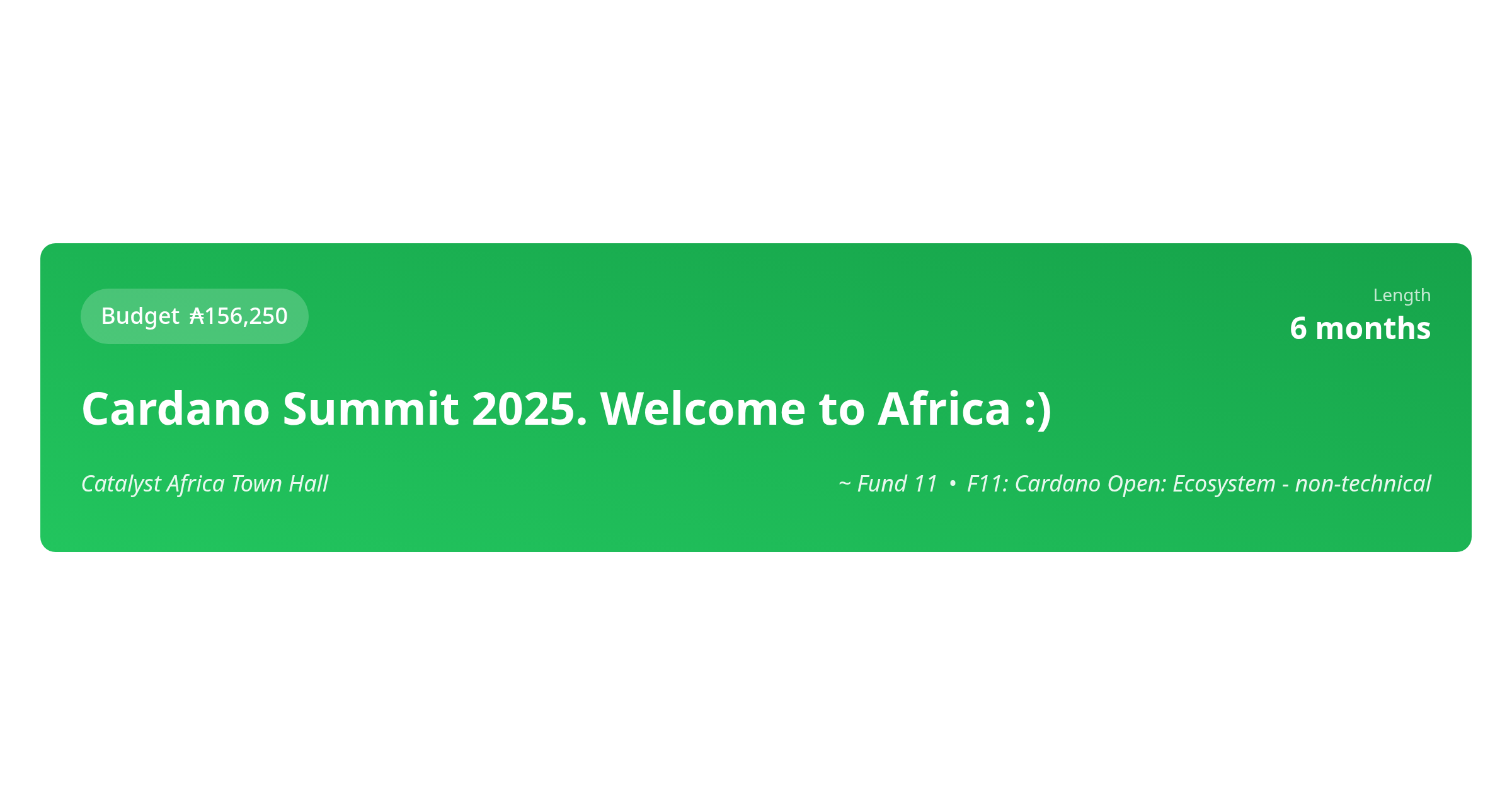 Cardano Summit 2025. Welcome to Africa :) - Proposal - CatalystExplorer